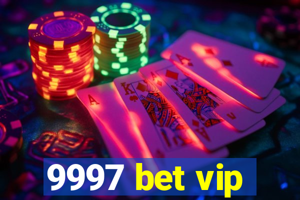9997 bet vip